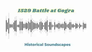 1529 Battle at Gogra Mughal Emperor Babur beats Afghans and Bengals