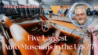 Biggest Auto Museums in the U.S.?