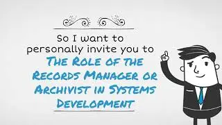 5.The Role of the Records Manager or Archivist in Systems Development