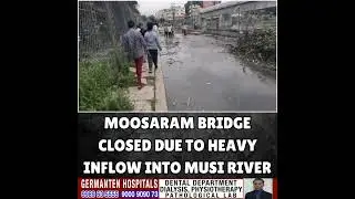 Moosaram Bridge Closed Due To Heavy Inflow Into Musi River