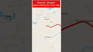 Dharwad Belagavi new railway line route map🚅🚅 #bengaluru #karnataka #karnatakatourism