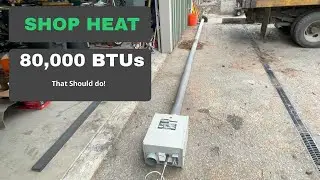 80,000 BTUs should do it! Propane fired infrared heater install.
