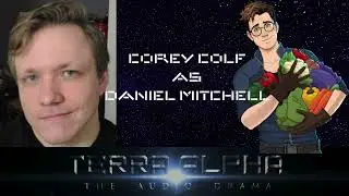 Meet Daniel Mitchell | Terra Alpha Audio Drama Character Interview