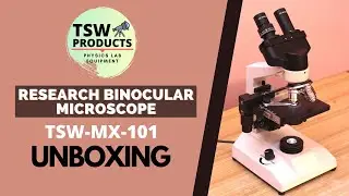 Research Binocular Microscope | TSW Lab Equipment | Unboxing | Covid Essentials | TSW-MX-101