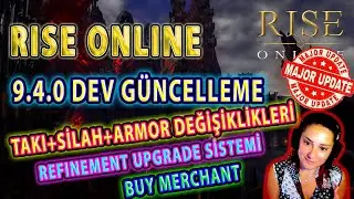 Rise Online // 9.4.0 G&uuml;ncelleme Notları (18.07.2024) - B&Uuml;Y&Uuml;K G&uuml;ncelleme! (Detaylı Anlatım)