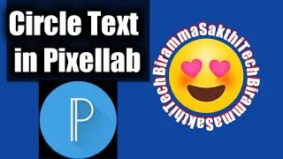 How to make Round/Circle Text in Pixellab?