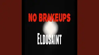 No Brakeups