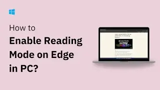 How to Enable Reading Mode (Immersive Reader) in Edge on Computer