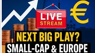 Why Small-Cap and European Stocks Could Be the Next Big Opportunity