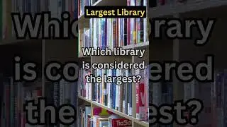 Largest Library In The World #gk
