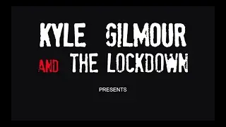 Kyle Gilmour & The Lockdown - Festive Music Video