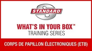 Corps de papillon &eacute;lectroniques (ETB) | S&eacute;rie de formation Standard&reg; 