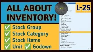 How to Manage Complete Inventory in Tally Prime? Stock Group, Unit & Godown | L-25 | Inventory