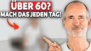 Über 60? Mach DIESE EINE Übung jeden Tag (nur 5 Minuten)