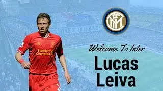 Lucas Leiva - Welcome To Inter | Skills • Tackles • Assists | HD