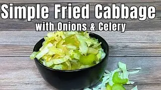 SIMPLE FRIED CABBAGE WITH ONIONS | Leftover Cabbage Recipe