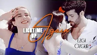 Ezgi & Ozgur || Light Me Up [Bay Yanlis]