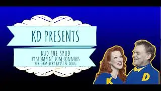 BUD THE SPUD  - Stompin' Tom cover by KD!