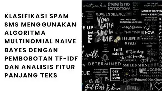 Klasifikasi SPAM SMS menggunakan algoritma NAIVE BAYES | Daffa Widyanto Ramadhan | 23.11.5670