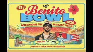 Bad Bunny &ndash; Benito Bowl Super Bowl Mix 2026 | BEST Bad Bunny Mix 🔥 DJ Tony