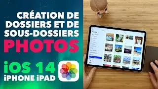 Cr&eacute;er des dossiers et des sous dossiers pour classer vos albums photos sur iPhone, iPad, iPad Pro