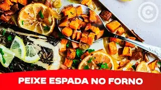 Peixe Espada no Forno: Receita F&aacute;cil, Saborosa e Saud&aacute;vel