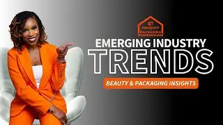 Emerging Industry Trends: Beauty & Packaging Insights with Megan Young Gamble