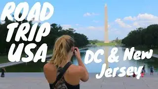ROAD TRIP USA: DC & New Jersey
