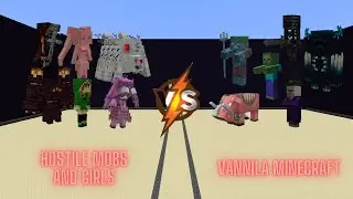 Hostile Mobs n' Girls Vs. Vanilla Minecraft