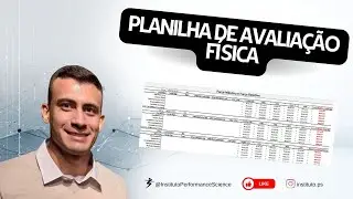 Planilha de Antropometria, Teste 1RM M&aacute;x e Desempenho Motor