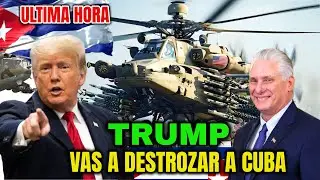 ALERTA ROJA - TRUMP VAS A DESTROZAR A CUBA - HUYAN DE LA ABANA