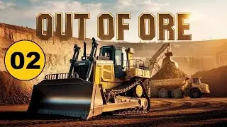 Out of Ore - Нужно больше... дерева! (02)