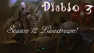 Diablo 3 Season 12 Livestream