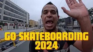 GO SKATEBOARDING DAY 2024 / LIMA-PERÚ