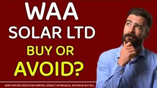 WAA SOLAR LTD BUY OR AVOID? #waareerenewables #kpigreen #iredasharenews #websolenergy #kpenergy