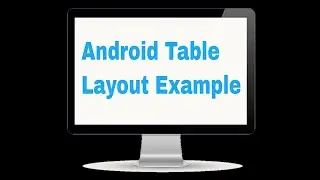 Android Table Layout Example