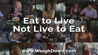 Eat to Live Not Live to Eat | Gwen Shamblin Lara | Weigh Down