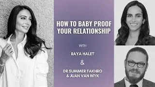 Baby Proof Your Relationship With Dr Summer Fakhro and Juan Van Wyk