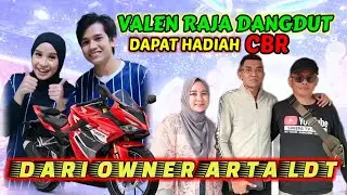 VALEN RAJA MUDA DANGDUT DAPAT HADIAH HONDA CBR DARI OWNER ARTHA LDT