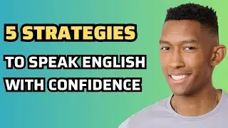 5 English Conversation Strategies To Speak English Confidently
