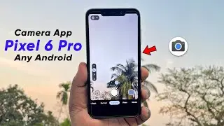🔥Pixel 6 Pro Camera App for Any Android - Google Camera 8.4 Parrot