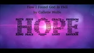 How I Found God In Hell - Collette Wolfe