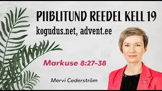 Mervi Cederstr&ouml;m: Piiblitund &mdash; Markuse 8:27-38
