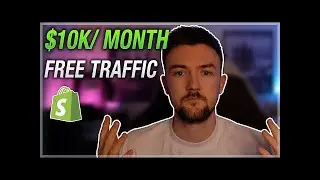How I Make $10,000 Month With Free Organic Traffic Sales  Shopify Google Free E-Commerce Traffic