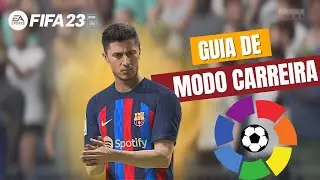 FIFA 23 - MODO CARREIRA - GUIA LA LIGA e LA LIGA 2