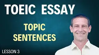 Topic Sentences & Linking Words: TOEIC Opinion Essay