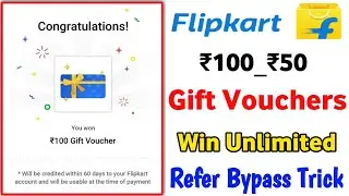 Flipkart ₹100_₹50 Gift Vouchers Free Diwali Refer Bypass unlimited Trick Bumper Loot.