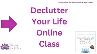 Simplify Your Life: Online Class to Clear Clutter & Find Peace of Mind