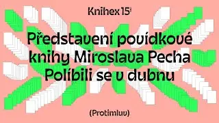 Miroslav Pech: Políbili se v dubnu (Protimluv)