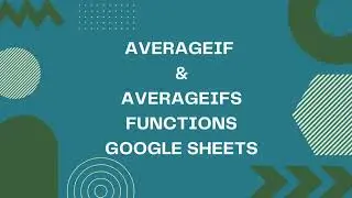 Averageif Function in Google Sheets